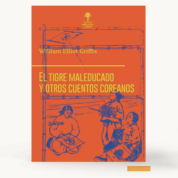 El tigre maleducado y otros cuentos coreanos