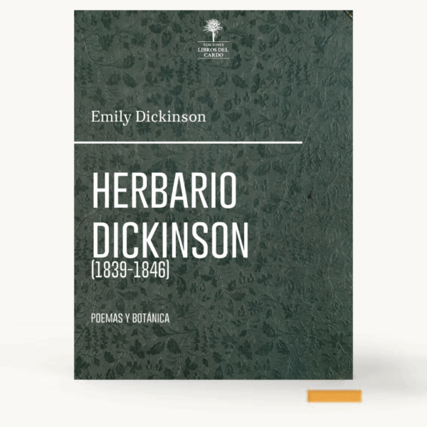 Herbario Dickinson (1839-1846). Poemas y botánica