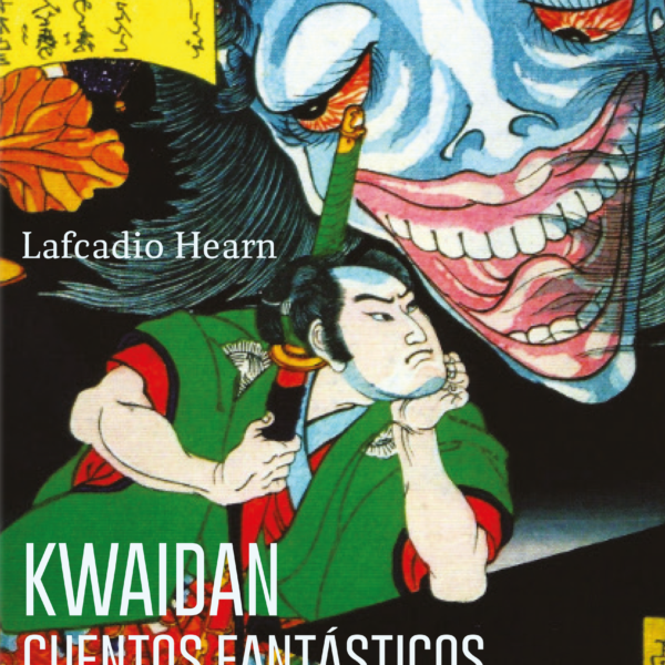 Kwaidan. Cuentos extraños de Japón (con ilustraciones a color de Utagawa Kuniyoshi)